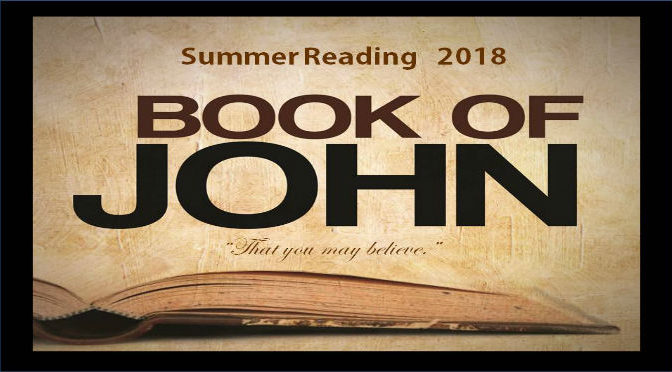 “Summer Reading-John: Revelation in the Routine” (August 12, 2018)